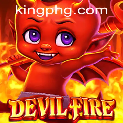 Exploring DevilFire: An Epic Journey into the World of King PH